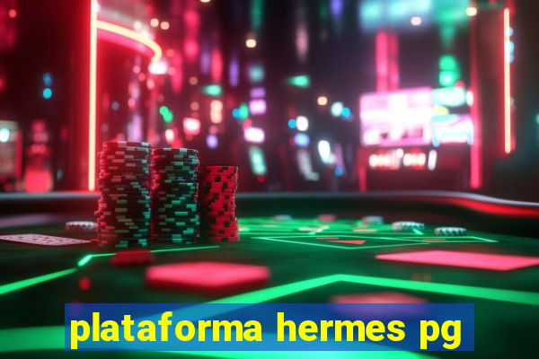 plataforma hermes pg